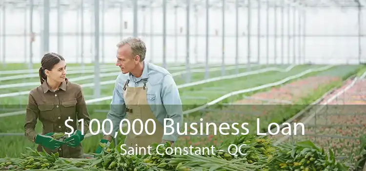 $100,000 Business Loan Saint Constant - QC