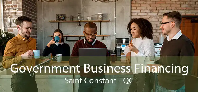 Government Business Financing Saint Constant - QC